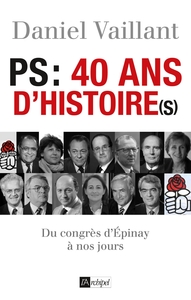 PS, 40 ans d histoire(s)