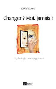 Changer ? Moi jamais !