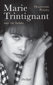 Marie Trintignant, une vie brisée