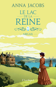 Le Lac de la Reine - Tome 3 Abigail