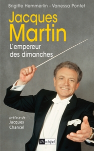 Jacques Martin, l empereur des dimanches