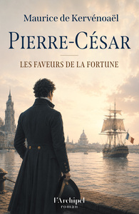 Pierre-César - Les faveurs de la fortune