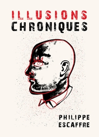 ILLUSIONS CHRONIQUES