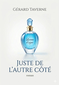 JUSTE DE L'AUTRE COTE