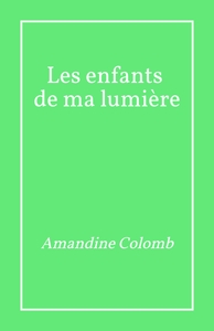 Les Enfants de ma lumière