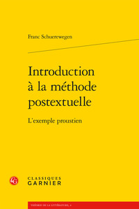 INTRODUCTION A LA METHODE POSTEXTUELLE - L'EXEMPLE PROUSTIEN