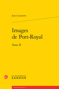 IMAGES DE PORT-ROYAL - TOME II