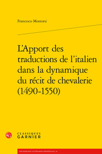 L'Apport des traductions de l'italien dans la dynamique du récit de chevalerie (1490-1550)