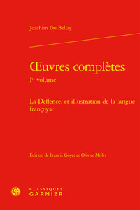 OEUVRES COMPLETES - LA DEFFENCE, ET ILLUSTRATION DE LA LANGUE FRANCOYSE