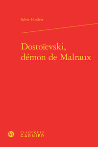 Dostoïevski, démon de Malraux