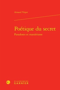 Poétique du secret paradoxes et maniérisme