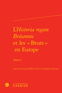 L'Historia regum Britannie et les « Bruts » en Europe