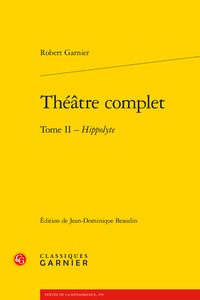 THEATRE COMPLET - TOME II - HIPPOLYTE