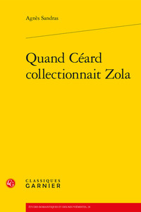 Quand Céard collectionnait Zola