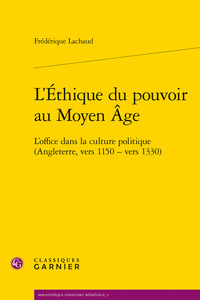 L'Éthique du pouvoir au Moyen Âge