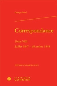 correspondance. tome viii - juillet 1847 - décembre 1848