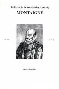 Bulletin de la Société des amis de Montaigne. VIII, 2006-1, n° 41-42