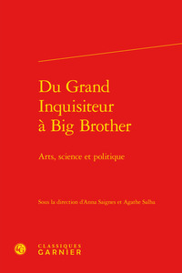 Du Grand Inquisiteur à Big Brother