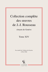 Collection complète des oeuvres de J.-J. Rousseau, Citoyen de Genève