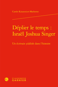 Déplier le temps : Israël Joshua Singer