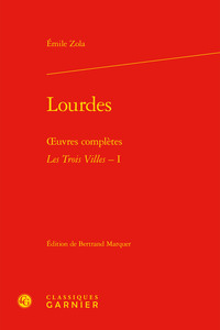 LOURDES - OEUVRES COMPLETES - LES TROIS VILLES, I