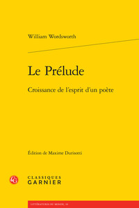 LE PRELUDE - CROISSANCE DE L'ESPRIT D'UN POETE