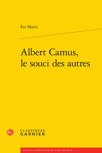 ALBERT CAMUS, LE SOUCI DES AUTRES