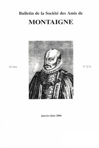 Bulletin de la Société des amis de Montaigne. VIII, 2004-1, n° 33-34