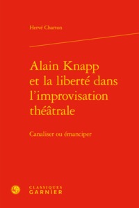 Alain Knapp et la liberté dans l'improvisation théâtrale