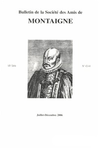 Bulletin de la Société des amis de Montaigne. VIII, 2006-2, n° 43-44