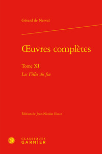 OEUVRES COMPLETES - TOME XI - LES FILLES DU FEU