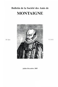 Bulletin de la Société des amis de Montaigne. VIII, 2005-2, n° 39-40