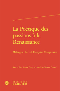 La Poétique des passions à la Renaissance