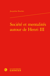 Société et mentalités autour de Henri III
