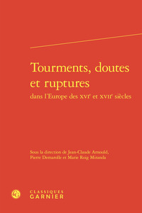 Tourments, doutes et ruptures