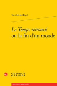 Le Temps retrouvé ou la fin d'un monde
