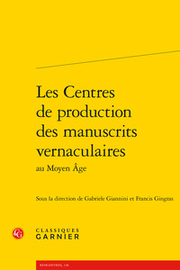 Les Centres de production des manuscrits vernaculaires au Moyen Âge