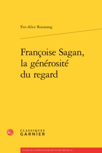 FRANCOISE SAGAN, LA GENEROSITE DU REGARD