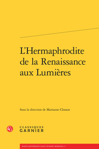 L'Hermaphrodite de la Renaissance aux Lumières