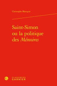 Saint-Simon ou la politique des Mémoires