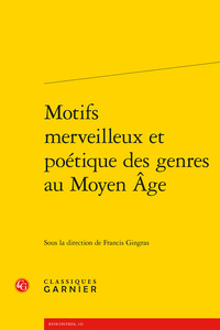 Motifs merveilleux et poétique des genres au Moyen Âge