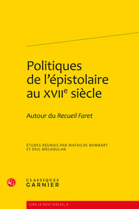 Politiques de l'épistolaire au XVIIe siècle