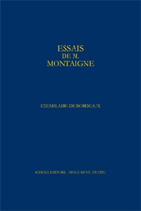 Fac-simile en quadrichromie de l'« Exemplaire de Bordeaux » des Essais de Montaigne.