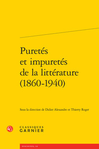 Puretés et impuretés de la littérature (1860-1940)