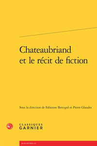 Chateaubriand et le récit de fiction