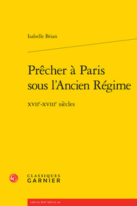 Prêcher à Paris sous l'Ancien Régime