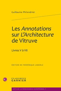 LES ANNOTATIONS SUR L'ARCHITECTURE DE VITRUVE - LIVRES V A VII