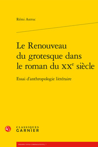 Le Renouveau du grotesque dans le roman du XXe siècle