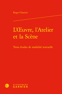 L'oeuvre, l'Atelier et la Scène