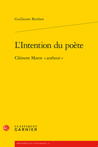 L'INTENTION DU POETE - CLEMENT MAROT  AUTHEUR